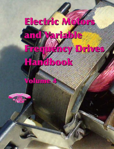 Electric Motors and Variable Frequency Drives Handbook Vol. 4