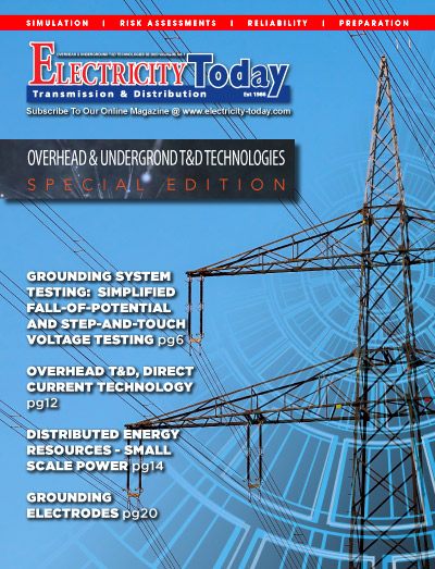 Electricity Today T&D Magazine - Overhead and Underground T&D Technologies Special Issue. 2023.
