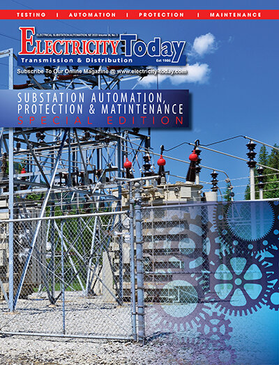 Electricity Today T&D Magazine - Substation Automation Protection & Maintenance Special Edition 2023