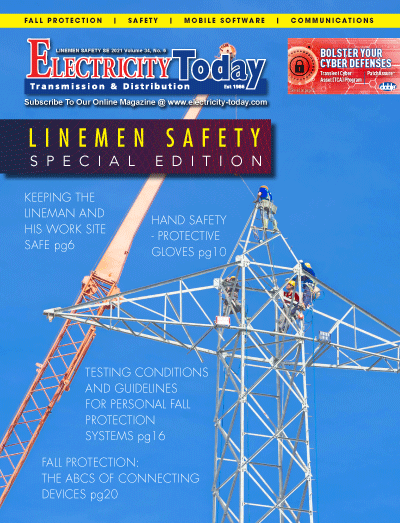 Electricity Today T&D Magazine - Linemen Safety Special Issue. 2021.
