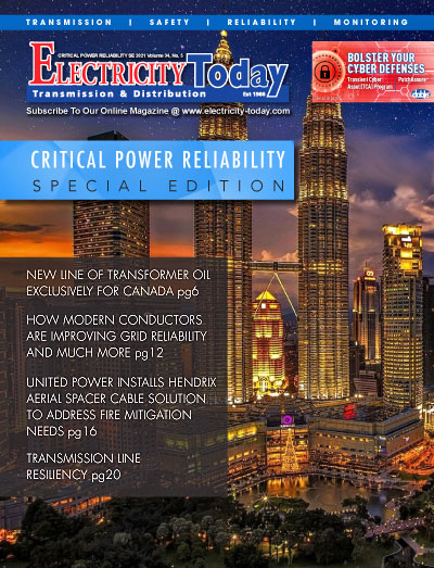 Electricity Today T&D Magazine - Critical Power Reliability Special Issue. 2021.